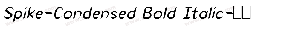 Spike-Condensed Bold Italic字体转换
